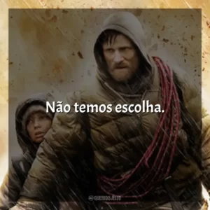 Não temos escolha.