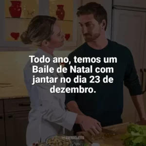 Todo ano, temos um Baile de Natal com jantar no dia 23 de dezembro. Ajudante de Natal (Filme)