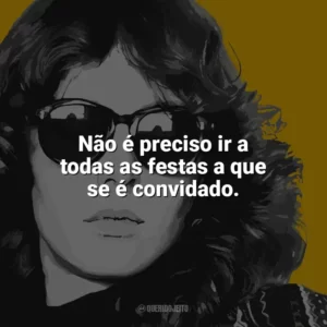 Não é preciso ir a todas as festas a que se é convidado. Ana Cristina Cesar