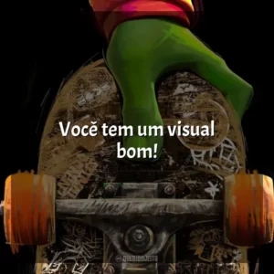 Você tem um visual bom! As Tartarugas Ninja: Caos Mutante (Filme)