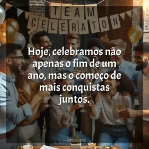 Hoje, celebramos não apenas o fim de um ano, mas o começo de mais conquistas juntos.