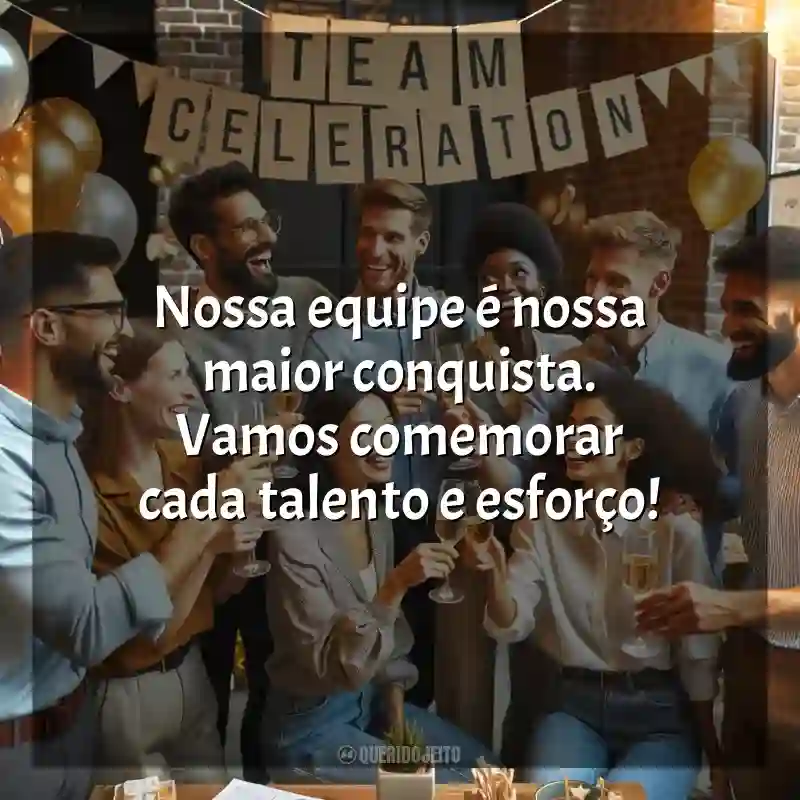 Frases de Feliz Confraternização de Equipe: Nossa equipe é nossa maior conquista. Vamos comemorar cada talento e esforço!