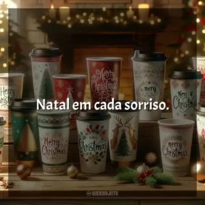 Natal em cada sorriso.