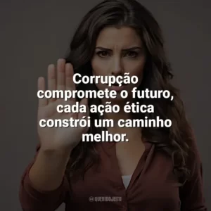 Corrupção compromete o futuro, cada ação ética constrói um caminho melhor. Dia Contra a Corrupção