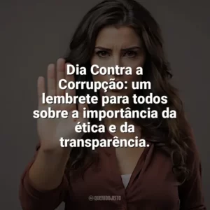 Dia Contra a Corrupção: um lembrete para todos sobre a importância da ética e da transparência. Dia Contra a Corrupção