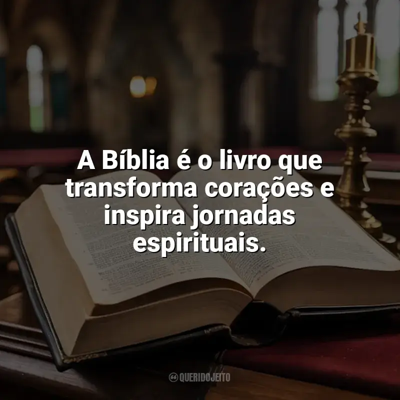 Frases para o Dia da Bíblia: A Bíblia é o livro que transforma corações e inspira jornadas espirituais.
