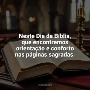 Neste Dia da Bíblia, que encontremos orientação e conforto nas páginas sagradas. Dia da Bíblia