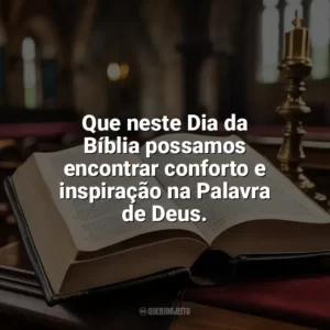 Que neste Dia da Bíblia possamos encontrar conforto e inspiração na Palavra de Deus. Dia da Bíblia