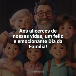 Aos alicerces de nossas vidas, um feliz e emocionante Dia da Família! Dia da Família