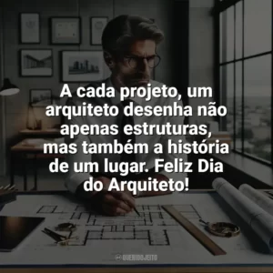 A cada projeto, um arquiteto desenha não apenas estruturas, mas também a história de um lugar. Feliz Dia do Arquiteto! Dia do Arquiteto