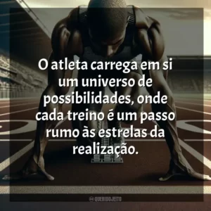 O atleta carrega em si um universo de possibilidades, onde cada treino é um passo rumo às estrelas da realização. Dia do Atleta