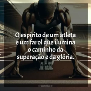 O espírito de um atleta é um farol que ilumina o caminho da superação e da glória. Dia do Atleta