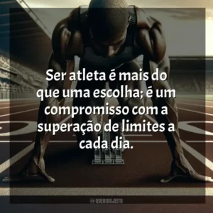 Ser atleta é mais do que uma escolha; é um compromisso com a superação de limites a cada dia. Dia do Atleta