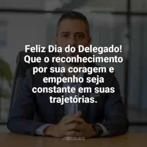 Feliz Dia do Delegado! Que o reconhecimento por sua coragem e empenho seja constante em suas trajetórias. Dia do Delegado