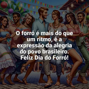 O forró é mais do que um ritmo, é a expressão da alegria do povo brasileiro. Feliz Dia do Forró! Dia do Forró