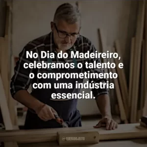No Dia do Madeireiro, celebramos o talento e o comprometimento com uma indústria essencial. Dia do Madeireiro