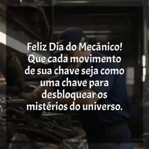 Feliz Dia do Mecânico! Que cada movimento de sua chave seja como uma chave para desbloquear os mistérios do universo.