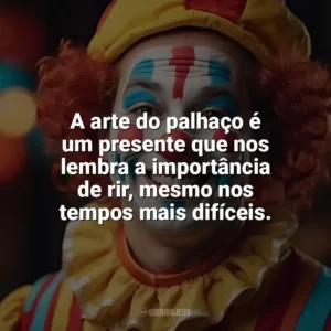 A arte do palhaço é um presente que nos lembra a importância de rir, mesmo nos tempos mais difíceis. Dia do Palhaço