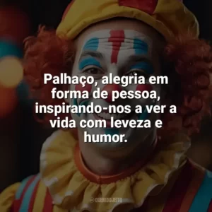 Palhaço, alegria em forma de pessoa, inspirando-nos a ver a vida com leveza e humor. Dia do Palhaço