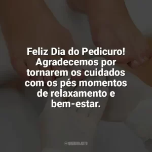 Feliz Dia do Pedicuro! Agradecemos por tornarem os cuidados com os pés momentos de relaxamento e bem-estar. Dia do Pedicuro