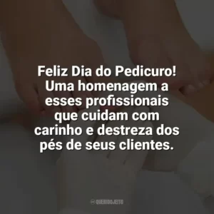 Feliz Dia do Pedicuro! Uma homenagem a esses profissionais que cuidam com carinho e destreza dos pés de seus clientes. Dia do Pedicuro