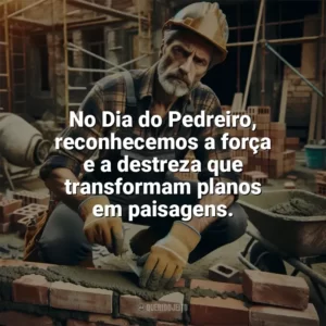 No Dia do Pedreiro, reconhecemos a força e a destreza que transformam planos em paisagens. Dia do Pedreiro