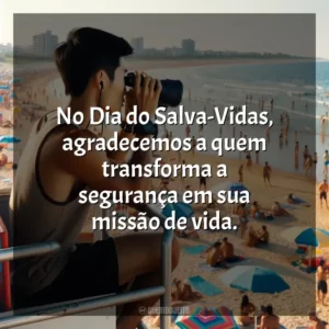 No Dia do Salva-Vidas, agradecemos a quem transforma a segurança em sua missão de vida.