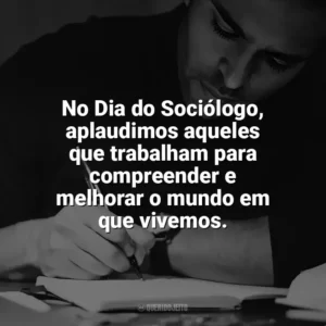 No Dia do Sociólogo, aplaudimos aqueles que trabalham para compreender e melhorar o mundo em que vivemos. Dia do Sociólogo
