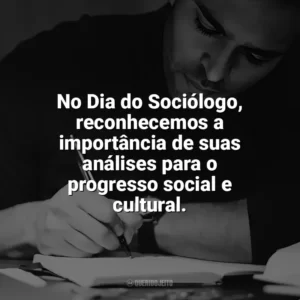 No Dia do Sociólogo, reconhecemos a importância de suas análises para o progresso social e cultural. Dia do Sociólogo