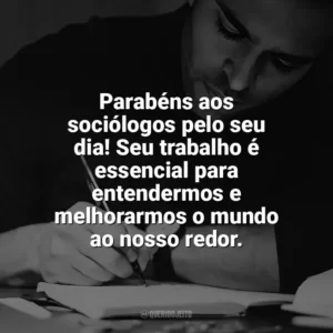 Parabéns aos sociólogos pelo seu dia! Seu trabalho é essencial para entendermos e melhorarmos o mundo ao nosso redor. Dia do Sociólogo