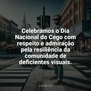 Celebramos o Dia Nacional do Cego com respeito e admiração pela resiliência da comunidade de deficientes visuais. Dia Nacional do Cego