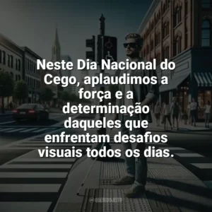 Neste Dia Nacional do Cego, aplaudimos a força e a determinação daqueles que enfrentam desafios visuais todos os dias. Dia Nacional do Cego
