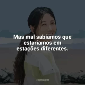 Mas mal sabíamos que estaríamos em estações diferentes. Diva à Deriva (Série)