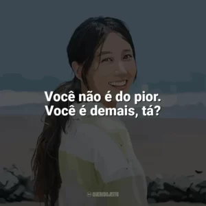 Você não é do pior. Você é demais, tá? Diva à Deriva (Série)