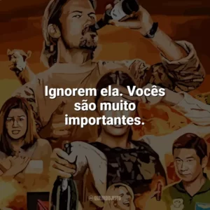 Ignorem ela. Vocês são muito importantes. Explosivos (Série)