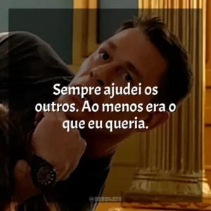 Sempre ajudei os outros. Ao menos era o que eu queria.