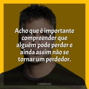 Acho que é importante compreender que alguém pode perder e ainda assim não se tornar um perdedor. Garth Stein