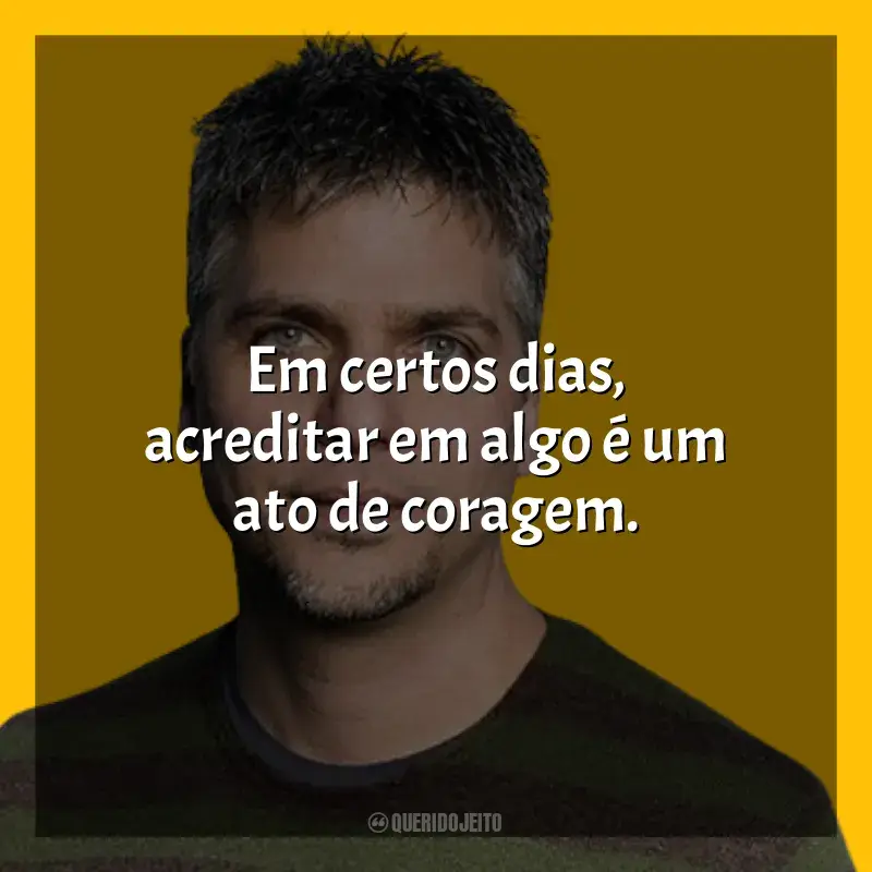 Garth Stein Frases: Em certos dias, acreditar em algo é um ato de coragem.