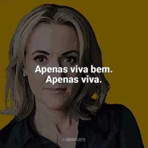 Apenas viva bem. Apenas viva. Jojo Moyes