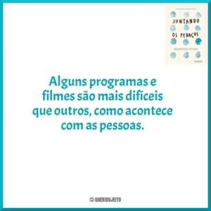 Alguns programas e filmes são mais difíceis que outros, como acontece com as pessoas.