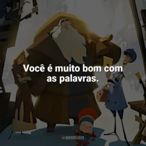 Você é muito bom com as palavras. Klaus (Filme)