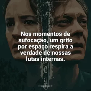 Nos momentos de sufocação, um grito por espaço respira a verdade de nossas lutas internas. Marinheiro de Guerra (Série)