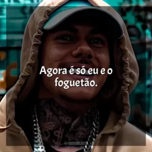 Agora é só eu e o foguetão. MC Kako