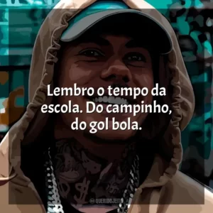Lembro o tempo da escola. Do campinho, do gol bola. MC Kako