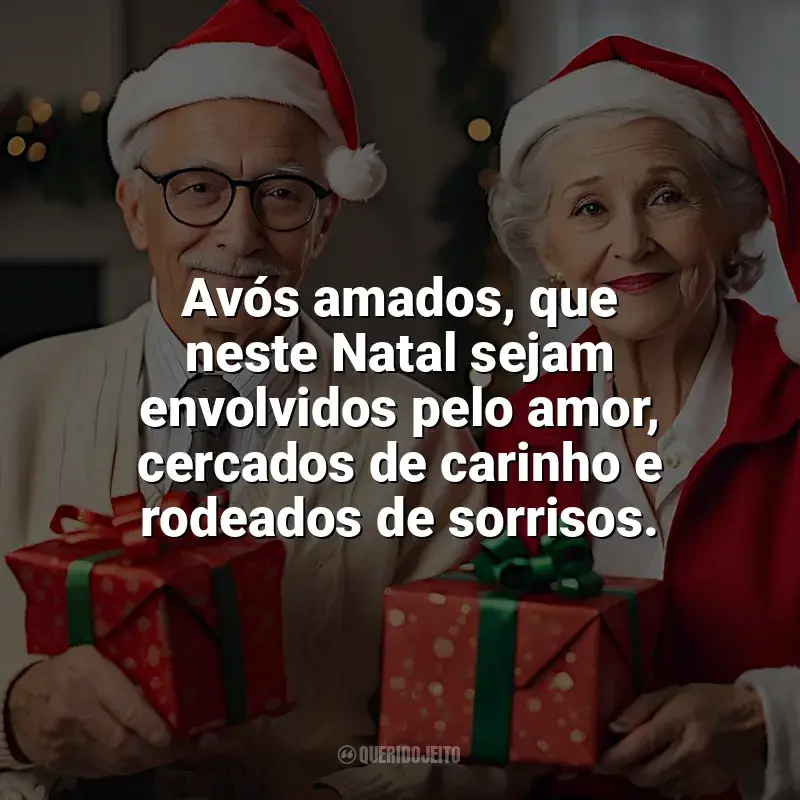 Frases Lindas de Natal para Avós: Avós amados, que neste Natal sejam envolvidos pelo amor, cercados de carinho e rodeados de sorrisos.