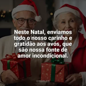 Neste Natal, enviamos todo o nosso carinho e gratidão aos avós, que são nossa fonte de amor incondicional. Frases de Natal para Avós