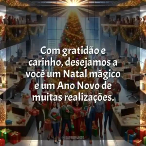 Com gratidão e carinho, desejamos a você um Natal mágico e um Ano Novo de muitas realizações. Natal para Clientes