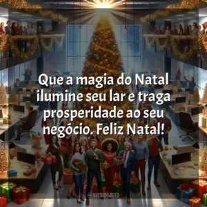 Que a magia do Natal ilumine seu lar e traga prosperidade ao seu negócio. Feliz Natal!