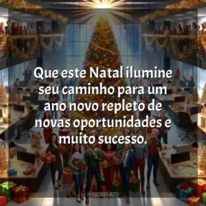 Que este Natal ilumine seu caminho para um ano novo repleto de novas oportunidades e muito sucesso. Natal para Clientes