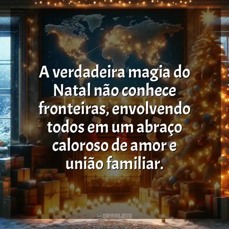 Frases para o Natal para Família que Está Longe: A verdadeira magia do Natal não conhece fronteiras, envolvendo todos em um abraço caloroso de amor e união familiar.